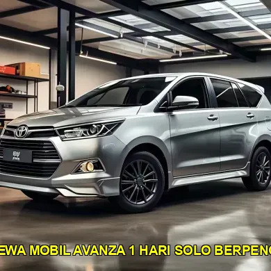 harga sewa mobil avanza 1 hari solo berpengalaman